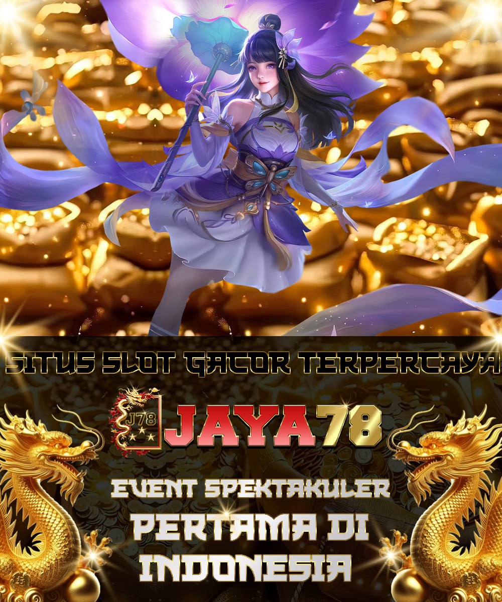 JAYA78: Situs Slot Gacor Gampang Maxwin Hari Ini